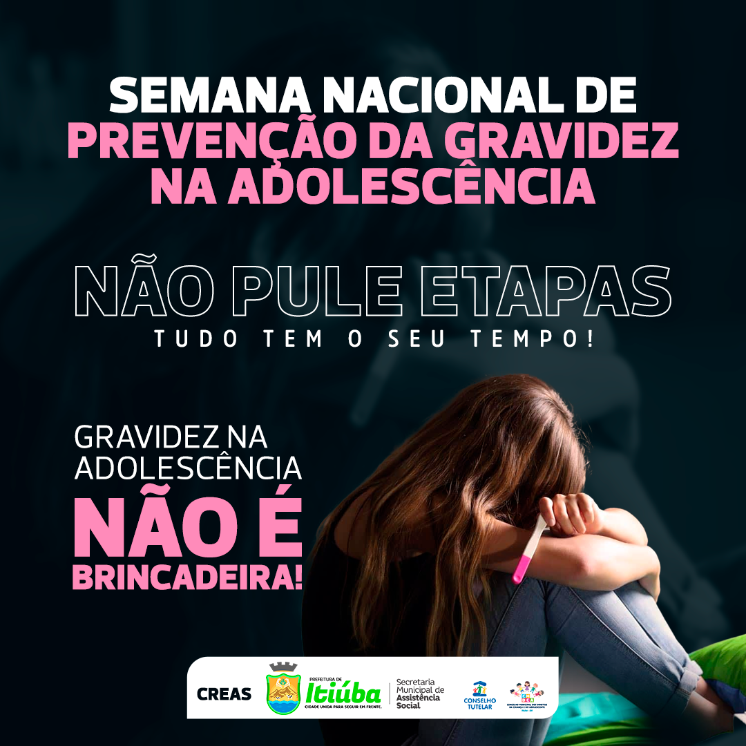 Creas realiza a semana de conscientização: Não pule etapas! Tudo tem o seu tempo.